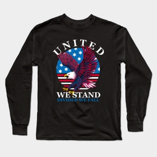 United We Stand - Divided We Fall Long Sleeve T-Shirt